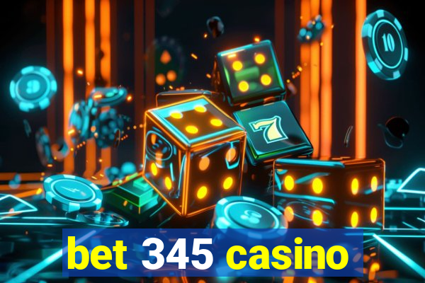 bet 345 casino